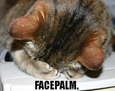 Click image for larger version

Name:	facepalm.jpg
Views:	437
Size:	99.3 KB
ID:	248403